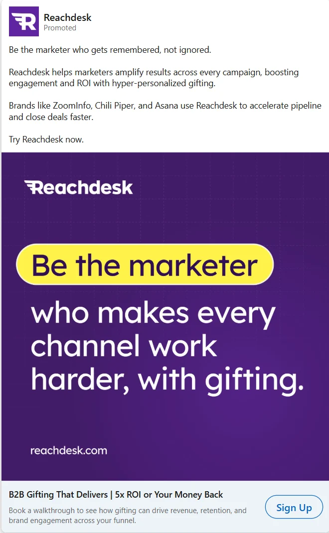 A Reachdesk LinkedIn ad reading "Be the marketer who gets remembered, not ignored"