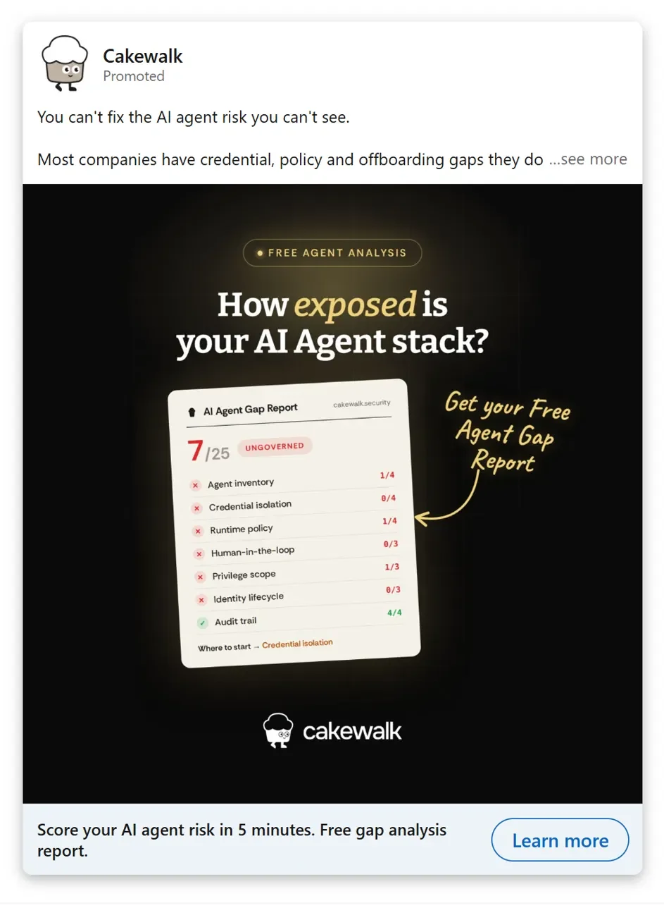 Cakewalk LinkedIn ad offering a free AI Agent Gap Report with a sample of the scored assessment