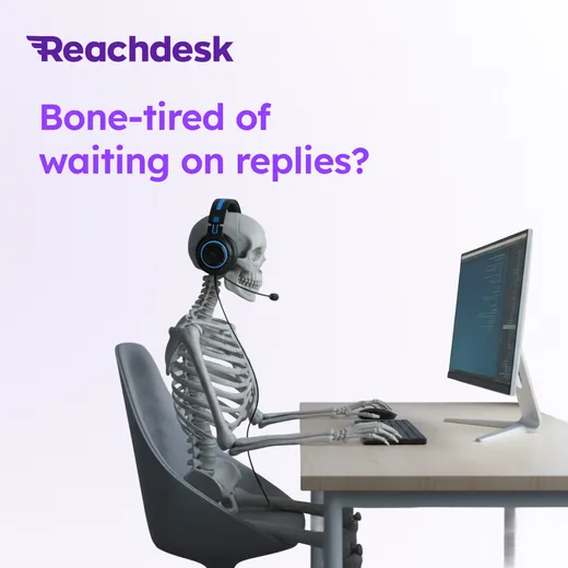 Reachdesk Halloween ad on a near-white background showing a skeleton in a headset slumped at a desk, headlined Bone-tired of waiting on replies?