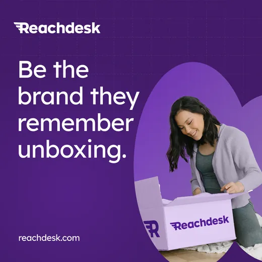 Reachdesk ad on a dark purple background reading Be the brand they remember unboxing, beside a photo of a woman kneeling to open a lilac Reachdesk-branded box
