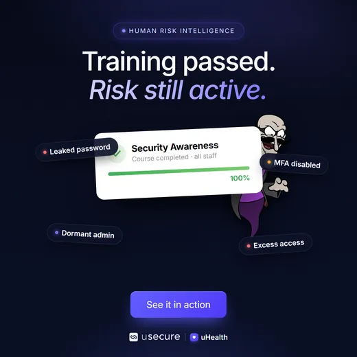usecure uHealth ad reading Training passed, risk still active, with a completed course card surrounded by live risk signals